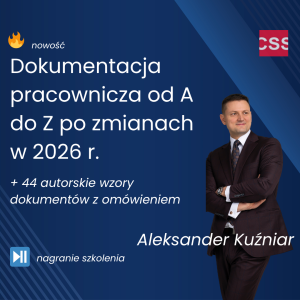 Dokumentacja pracownicza od A do Z po zmianach w 2026