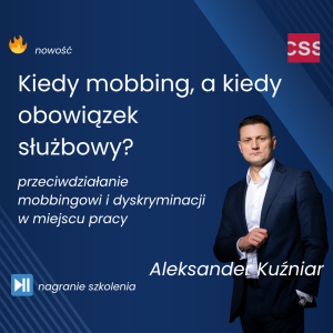 Kiedy mobbing, a kiedy obowiązek służbowy?